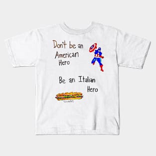 Don't Be A Hero Kids T-Shirt